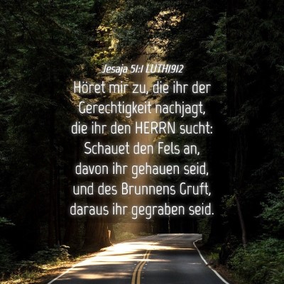 Picture 04 - Jesaja 51:1 LUTH1912 - Höret mir zu, die ihr der Gerechtigkeit - Bible Verse Picture