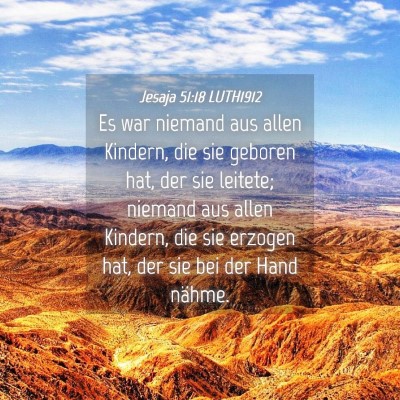 Picture 04 - Jesaja 51:18 LUTH1912 - Es war niemand aus allen Kindern, die sie geboren - Bible Verse Picture
