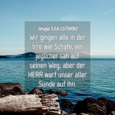 Picture 04 - Jesaja 53:6 LUTH1912 - Wir gingen alle in der Irre wie Schafe, ein - Bible Verse Picture
