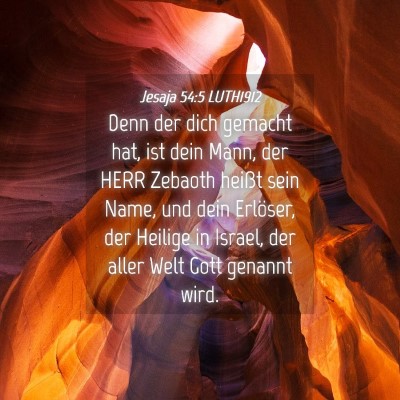 Picture 04 - Jesaja 54:5 LUTH1912 - Denn der dich gemacht hat, ist dein Mann, der - Bible Verse Picture