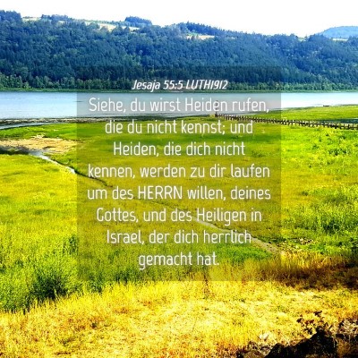 Picture 04 - Jesaja 55:5 LUTH1912 - Siehe, du wirst Heiden rufen, die du nicht - Bible Verse Picture