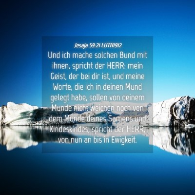 Picture 04 - Jesaja 59:21 LUTH1912 - Und ich mache solchen Bund mit ihnen, spricht der - Bible Verse Picture