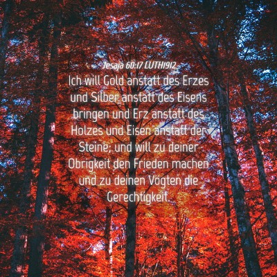 Picture 04 - Jesaja 60:17 LUTH1912 - Ich will Gold anstatt des Erzes und Silber - Bible Verse Picture