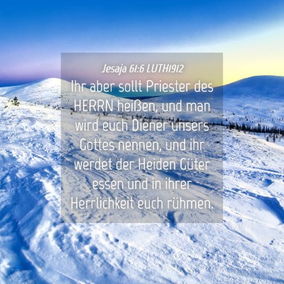 Picture 04 - Jesaja 61:6 LUTH1912 - Ihr aber sollt Priester des HERRN heißen, und - Bible Verse Picture