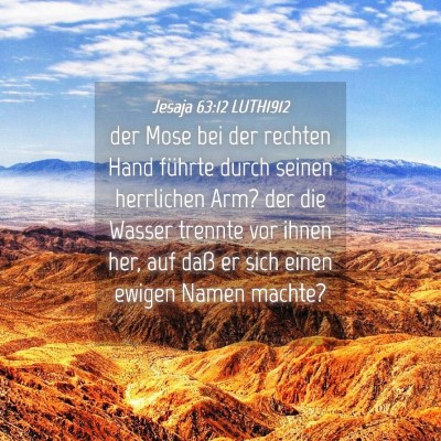 Picture 04 - Jesaja 63:12 LUTH1912 - der Mose bei der rechten Hand führte durch - Bible Verse Picture
