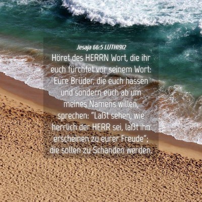 Picture 04 - Jesaja 66:5 LUTH1912 - Höret des HERRN Wort, die ihr euch fürchtet vor - Bible Verse Picture