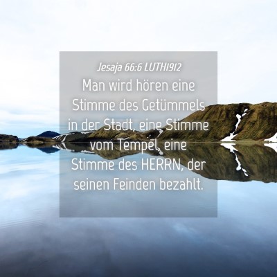Picture 04 - Jesaja 66:6 LUTH1912 - Man wird hören eine Stimme des Getümmels in der - Bible Verse Picture