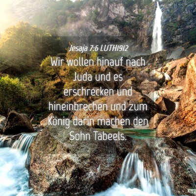 Picture 04 - Jesaja 7:6 LUTH1912 - Wir wollen hinauf nach Juda und es erschrecken - Bible Verse Picture
