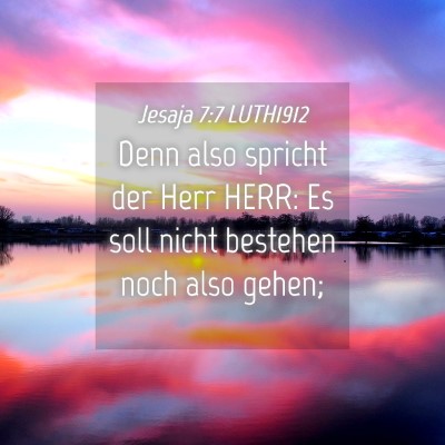 Picture 04 - Jesaja 7:7 LUTH1912 - Denn also spricht der Herr HERR: Es soll nicht - Bible Verse Picture