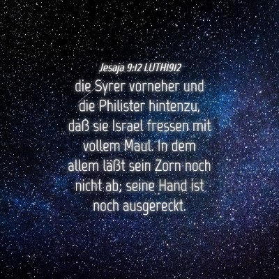 Picture 04 - Jesaja 9:12 LUTH1912 - die Syrer vorneher und die Philister hintenzu, - Bible Verse Picture