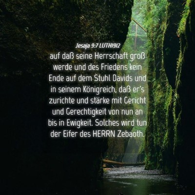 Picture 04 - Jesaja 9:7 LUTH1912 - auf daß seine Herrschaft groß werde und des - Bible Verse Picture