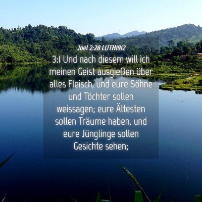 Picture 04 - Joel 2:28 LUTH1912 - 3:1 Und nach diesem will ich meinen Geist - Bible Verse Picture