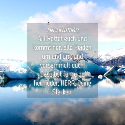 Picture 04 - Joel 3:11 LUTH1912 - 4:11 Rottet euch und kommt her, alle Heiden um - Bible Verse Picture