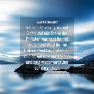 Picture 04 - Joel 3:4 LUTH1912 - 4:4 Und ihr von Tyrus und Sidon und alle Kreise - Bible Verse Picture