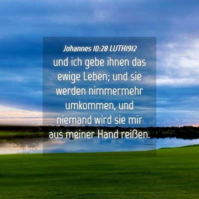 Picture 04 - Johannes 10:28 LUTH1912 - und ich gebe ihnen das ewige Leben; und sie - Bible Verse Picture