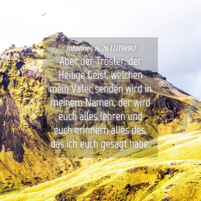Picture 04 - Johannes 14:26 LUTH1912 - Aber der Tröster, der Heilige Geist, welchen - Bible Verse Picture
