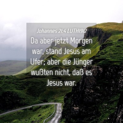 Picture 04 - Johannes 21:4 LUTH1912 - Da aber jetzt Morgen war, stand Jesus am Ufer; - Bible Verse Picture