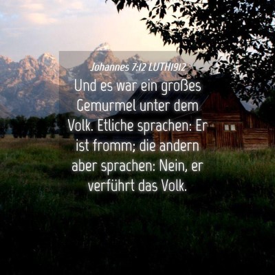 Picture 04 - Johannes 7:12 LUTH1912 - Und es war ein großes Gemurmel unter dem Volk. - Bible Verse Picture