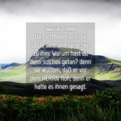 Picture 04 - Jona 1:10 LUTH1912 - Da fürchteten sich die Leute sehr und sprachen - Bible Verse Picture