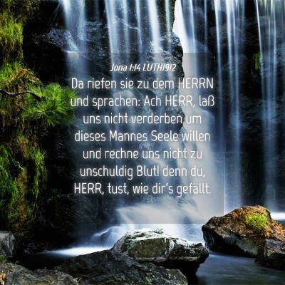 Picture 04 - Jona 1:14 LUTH1912 - Da riefen sie zu dem HERRN und sprachen: Ach - Bible Verse Picture