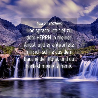 Picture 04 - Jona 2:2 LUTH1912 - Und sprach: Ich rief zu dem HERRN in meiner - Bible Verse Picture