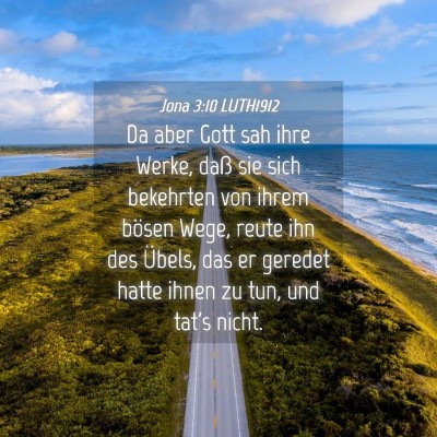 Picture 04 - Jona 3:10 LUTH1912 - Da aber Gott sah ihre Werke, daß sie sich - Bible Verse Picture