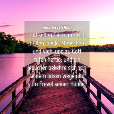 Picture 04 - Jona 3:8 LUTH1912 - und sollen Säcke um sich hüllen, beide, - Bible Verse Picture