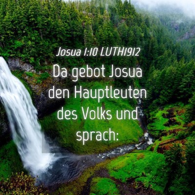 Picture 04 - Josua 1:10 LUTH1912 - Da gebot Josua den Hauptleuten des Volks und - Bible Verse Picture