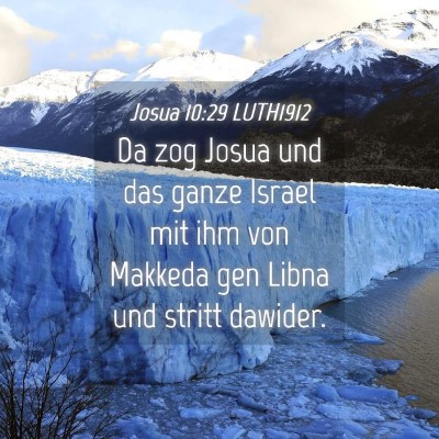 Picture 04 - Josua 10:29 LUTH1912 - Da zog Josua und das ganze Israel mit ihm von - Bible Verse Picture
