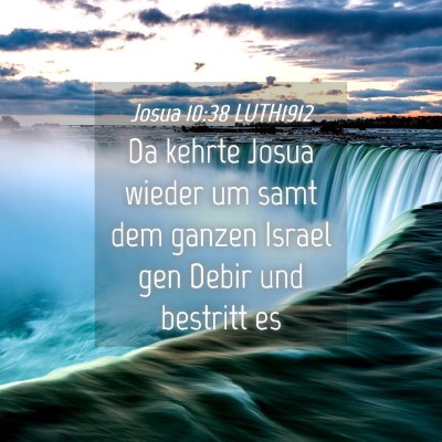 Picture 04 - Josua 10:38 LUTH1912 - Da kehrte Josua wieder um samt dem ganzen Israel - Bible Verse Picture