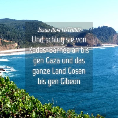 Picture 04 - Josua 10:41 LUTH1912 - Und schlug sie von Kades-Barnea an bis gen Gaza - Bible Verse Picture