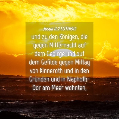 Picture 04 - Josua 11:2 LUTH1912 - und zu den Königen, die gegen Mitternacht auf - Bible Verse Picture