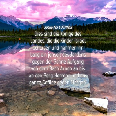 Picture 04 - Josua 12:1 LUTH1912 - Dies sind die Könige des Landes, die die Kinder - Bible Verse Picture