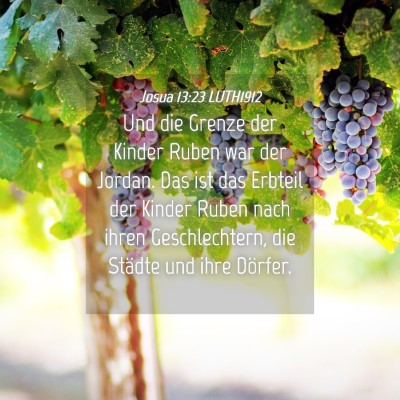 Picture 04 - Josua 13:23 LUTH1912 - Und die Grenze der Kinder Ruben war der Jordan. - Bible Verse Picture