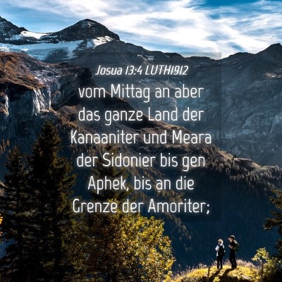 Picture 04 - Josua 13:4 LUTH1912 - vom Mittag an aber das ganze Land der Kanaaniter - Bible Verse Picture