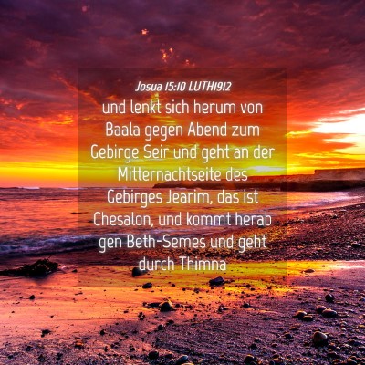 Picture 04 - Josua 15:10 LUTH1912 - und lenkt sich herum von Baala gegen Abend zum - Bible Verse Picture