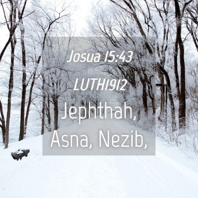 Picture 04 - Josua 15:43 LUTH1912 - Jephthah, Asna, - Bible Verse Picture
