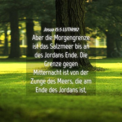 Picture 04 - Josua 15:5 LUTH1912 - Aber die Morgengrenze ist das Salzmeer bis an des - Bible Verse Picture