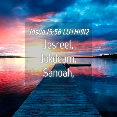 Picture 04 - Josua 15:56 LUTH1912 - Jesreel, Jokdeam, - Bible Verse Picture