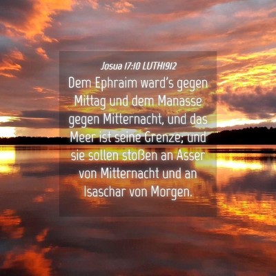 Picture 04 - Josua 17:10 LUTH1912 - Dem Ephraim ward's gegen Mittag und dem Manasse - Bible Verse Picture