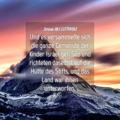 Picture 04 - Josua 18:1 LUTH1912 - Und es versammelte sich die ganze Gemeinde der - Bible Verse Picture