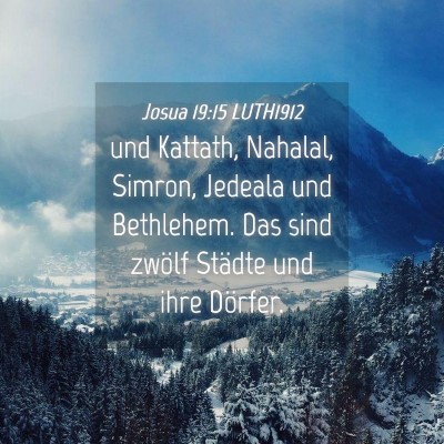 Picture 04 - Josua 19:15 LUTH1912 - und Kattath, Nahalal, Simron, Jedeala und - Bible Verse Picture