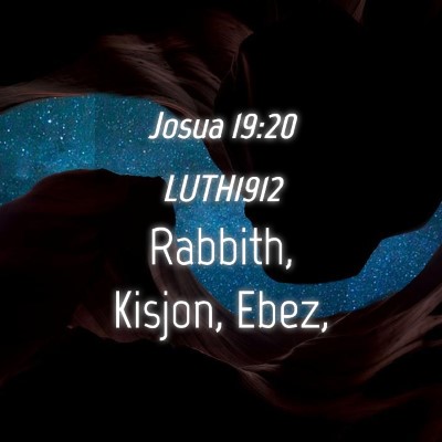 Picture 04 - Josua 19:20 LUTH1912 - Rabbith, Kisjon, - Bible Verse Picture