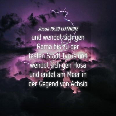 Picture 04 - Josua 19:29 LUTH1912 - und wendet sich gen Rama bis zu der festen Stadt - Bible Verse Picture