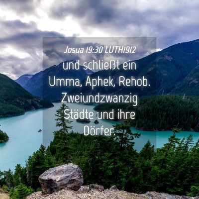 Picture 04 - Josua 19:30 LUTH1912 - und schließt ein Umma, Aphek, Rehob. - Bible Verse Picture
