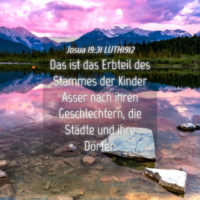 Picture 04 - Josua 19:31 LUTH1912 - Das ist das Erbteil des Stammes der Kinder Asser - Bible Verse Picture