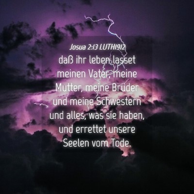 Picture 04 - Josua 2:13 LUTH1912 - daß ihr leben lasset meinen Vater, meine Mutter, - Bible Verse Picture