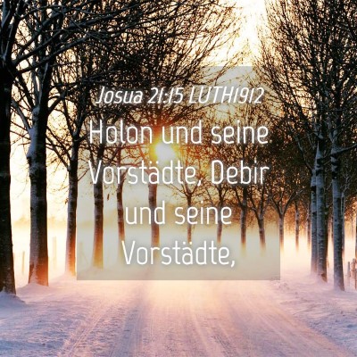 Picture 04 - Josua 21:15 LUTH1912 - Holon und seine Vorstädte, Debir und seine - Bible Verse Picture