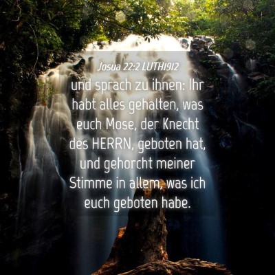 Picture 04 - Josua 22:2 LUTH1912 - und sprach zu ihnen: Ihr habt alles gehalten, was - Bible Verse Picture