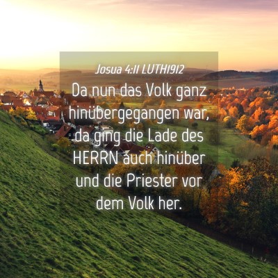 Picture 04 - Josua 4:11 LUTH1912 - Da nun das Volk ganz hinübergegangen war, da - Bible Verse Picture